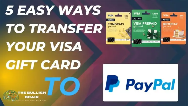 5-easy-ways-to-transfer-your-visa-gift-card-to-paypal-the-bullish-brain